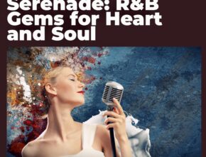 Soulful Serenade: R&B Gems for Heart and Soul – Embrace the Melodic Emotions | musiccharts24 – Spotify Playlist