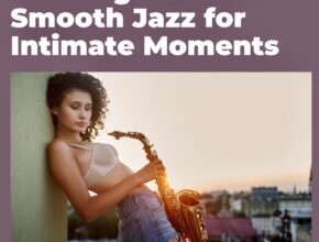 Late Night Grooves: Smooth Jazz for Intimate Moments – Embrace the Soulful Serenade | musiccharts24 – Spotify Playlist